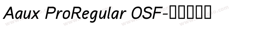Aaux ProRegular OSF字体转换